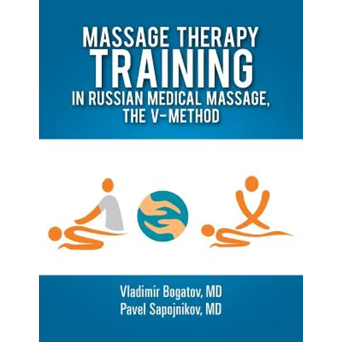 Massage Therapy Training in Russian Medical Massage, The V-Method - Paperback