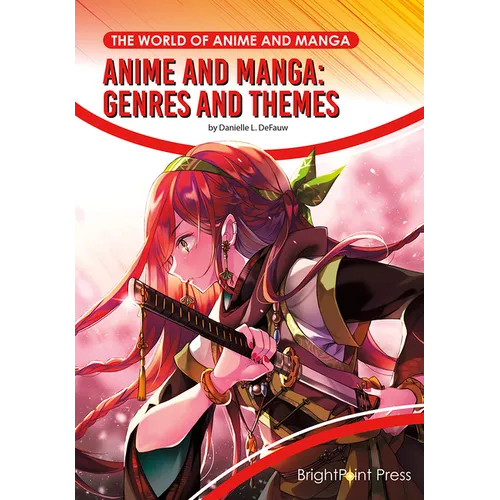 Anime and Manga: Genres and Themes - Hardcover