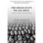 The Holocausts We All Deny: Collective Trauma in the World Today - Paperback