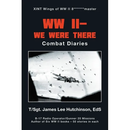 Ww Ii- We Were There: Combat Diaries - Paperback