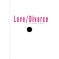 Love/Divorce: Soulmate or Cellmate? - Paperback