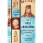 The First Americans: In Pursuit of Archaeology's Greatest Mystery - Paperback
