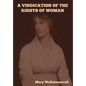 A Vindication of the Rights of Woman - Hardcover