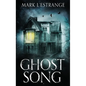 Ghost Song - Hardcover