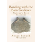 Bonding with the Barn Swallows: Nature's Best Teachers - Paperback