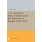The Dutch East India Company and the Economy of Bengal, 1630-1720 - Paperback