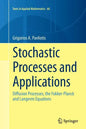 Stochastic Processes and Applications: Diffusion Processes, the Fokker-Planck and Langevin Equations - Paperback