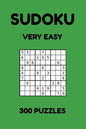 Sudoku - Very Easy: 300 Sudoku Puzzles for Beginners, Very Easy Sudoku Puzzles for Adults and Kids with Answers - Paperback