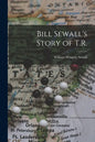 Bill Sewall's Story of T.R. - Paperback