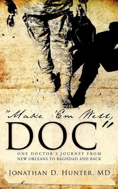 "Make 'Em Well, Doc" - Paperback
