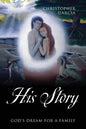 His Story: God's Dream for a Family - Paperback