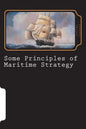 Some Principles of Maritime Strategy - Paperback