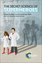 The Secret Science of Superheroes - Paperback
