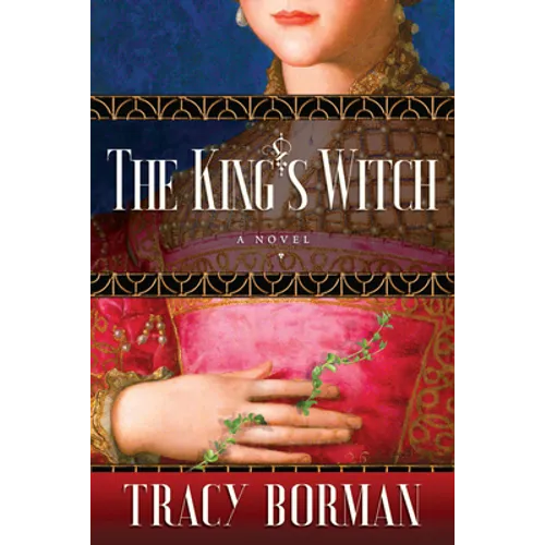 The King's Witch: Frances Gorges Historical Trilogy, Book I - Paperback