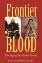 Frontier Blood: The Saga of the Parker Familyvolume 90 - Paperback