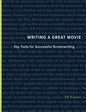 Writing a Great Movie: Key Tools for Successful Screenwriting - Paperback