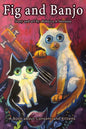 Fig and Banjo - Hardcover