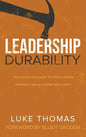 Leadership Durability: The Definitive Guide to Overcoming Burnout and Building Resiliency - Hardcover