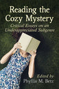 Reading the Cozy Mystery: Critical Essays on an Underappreciated Subgenre - Paperback
