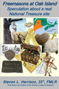 Freemasons at Oak Island: Speculation about a real National Treasure site - Paperback