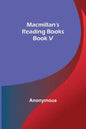 Macmillan's Reading Books. Book V - Paperback