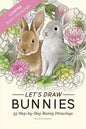 Let's draw Bunnies!: 35 Step-by-Step instructional Bunny Drawings - Paperback