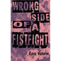 Wrong Side of a Fistfight - Paperback