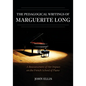 The Pedagogical Writings of Marguerite Long: A Reassessment of Her Impact on the French School of Piano - Hardcover