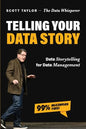 Telling Your Data Story: Data Storytelling for Data Management - Paperback