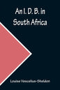 An I. D. B. in South Africa - Paperback