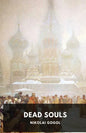 Dead Souls by Nikolai Gogol: Unabridged 1842 Original Version - Paperback