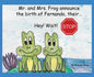 Hey! Wait! Stop: Mr. and Mrs. Frog Announce the Birth of Fernando, Their... - Hardcover