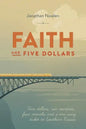 Faith and Five Dollars - Paperback