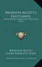 Bronson Alcott's Fruitlands: With Transcendental Wild Oats (1915) - Hardcover
