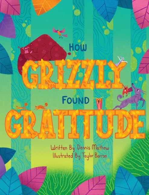 How Grizzly Found Gratitude - Hardcover
