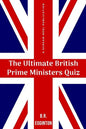 The Ultimate British Prime Ministers Quiz - Paperback