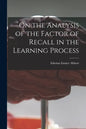 On the Analysis of the Factor of Recall in the Learning Process - Paperback