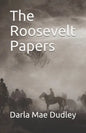 The Roosevelt Papers - Paperback