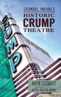 Columbus, Indiana's Historic Crump Theatre - Hardcover