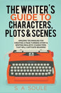 The Writer's Guide to Characters, Plots, and Scenes - Paperback
