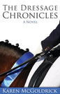 The Dressage Chronicles - Paperback