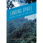 Landing Uphill: Seven Years at San Luis - Hardcover
