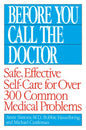 Before You Call the Doctor: Safe, Effective Self-Care for Over 300 Common Medical Problems - Paperback
