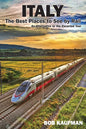 Italy The Best Places to See by Rail: An alternative to the escorted tour - Paperback
