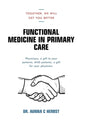 Functional Medicine in Primary Care: Together, We Will Get You Better - Hardcover