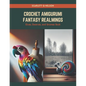 Crochet Amigurumi Fantasy Realmings: Elves, Dwarves, and Gnomes Book - Paperback