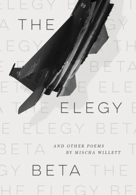 The Elegy Beta: And Other Poems - Hardcover