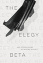 The Elegy Beta: And Other Poems - Hardcover