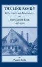 The Link Family: Antecedents and Descendants of John Jacob Link, 1417-1951 - Hardcover