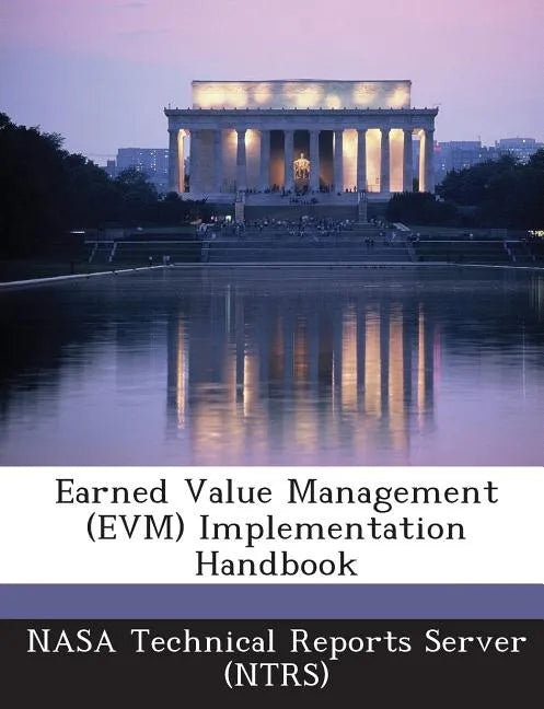 Earned Value Management (Evm) Implementation Handbook - Paperback
